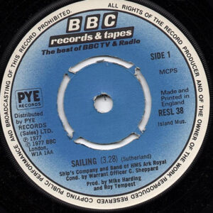Ship's Company And Band Of HMS Ark Royal* - Sailing 7" Vinyl Single (7 inch Record) (45 Record) (Jukebox Record)