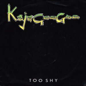 Kajagoogoo - Too Shy 7 Inch Vinyl Single (7 Inch Record) (Jukebox Record)